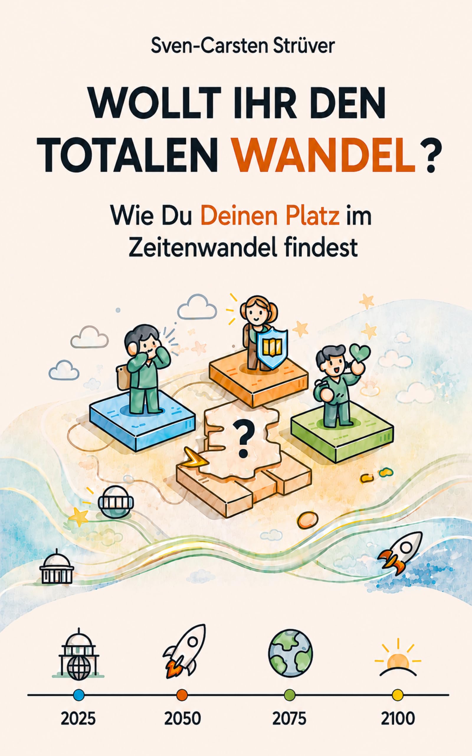 Buchcover: Wollt Ihr den totalen Wandel? von Sven-Carsten Strüver